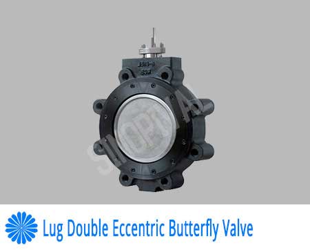 lug double eccentric butterfly valve